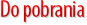 Do pobrania